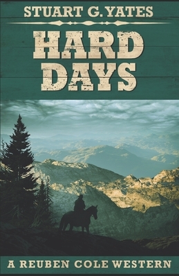 Hard Days by Stuart G. Yates