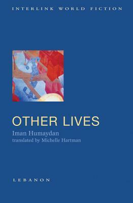 Other Lives by Iman Humaydan
