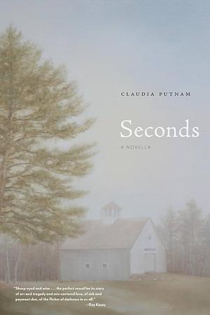 Seconds by Claudia Putnam