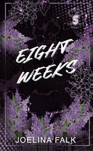 Eight Weeks (Alternative Cover) by Joelina Falk