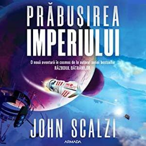 Prăbușirea imperiului by John Scalzi
