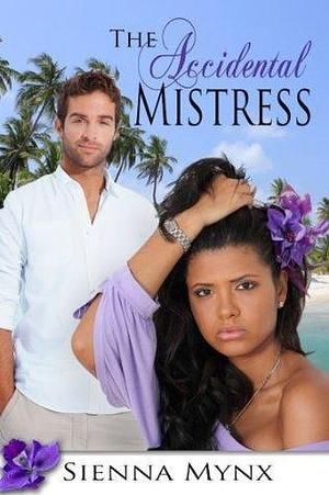 The Accidental Mistress: Small Town Romance BWWM by Sienna Mynx, Sienna Mynx