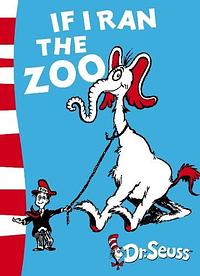 If I Ran the Zoo by Dr. Seuss