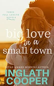 Big Love in a Small Town by Inglath Cooper