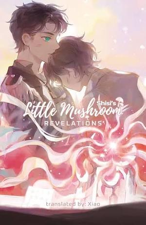 Little Mushroom: Revelations by 一十四洲, Xiao