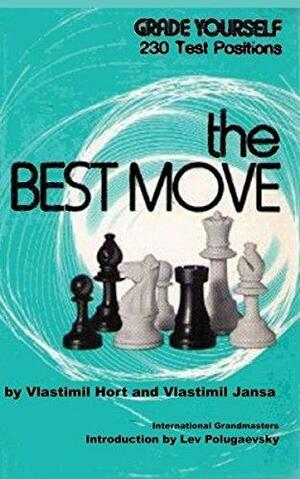 The Best Move by Vlastimil Jansa, Vlastimil Hort