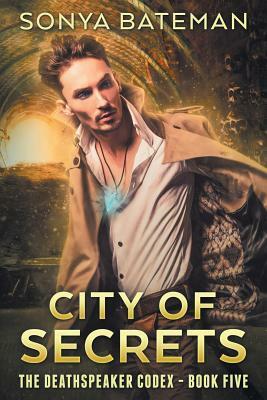 City of Secrets by Sonya Bateman