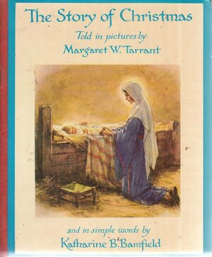 The Story of Christmas by Margaret Tarrant, K.B. Bamfield