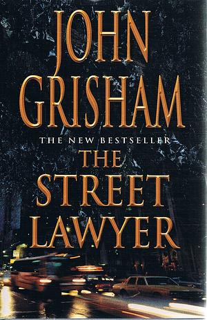 The Street Lawyer by John Grisham