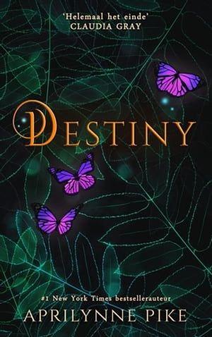 Destiny by Aprilynne Pike
