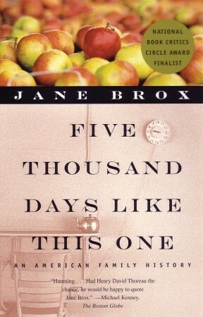 Five Thousand Days Like This One: An American Family History by Jane Brox