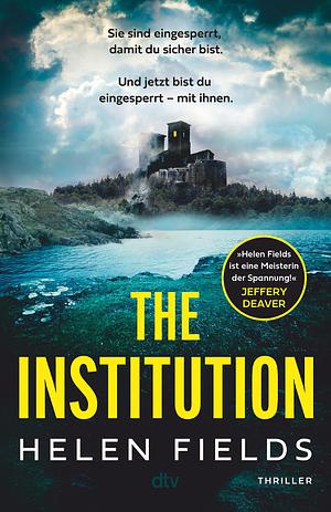 The Institution by Helen Sarah Fields