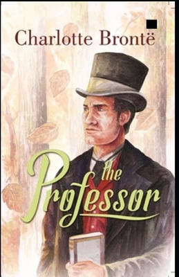 The Professor Illustrated by Charlotte Brontë