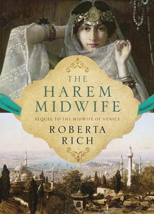 The Harem Midwife by Roberta Rich