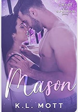 Mason by K.L. Mott, K.L. Mott