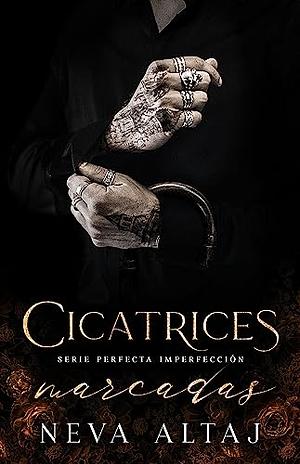 Cicatrices Marcadas: Mafia Romance by Neva Altaj