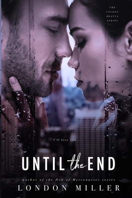 Until the End by London Miller