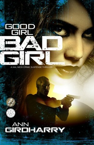 Good Girl Bad Girl by Ann Girdharry