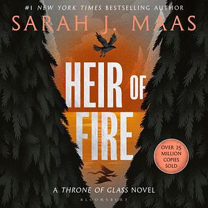 Heir of Fire: Throne of Glass, Book 3 by Sarah J. Maas