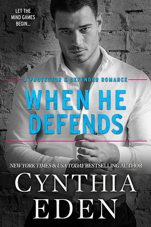 When He Defends by Cynthia Eden