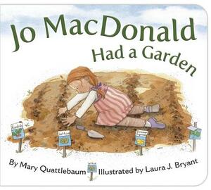 Jo MacDonald Had a Garden by Mary Quattlebaum