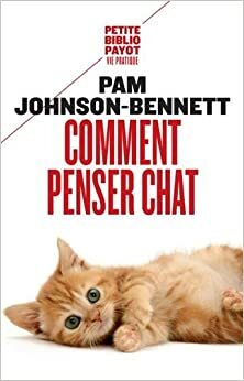 Comment penser chat by Pam Johnson-Bennett