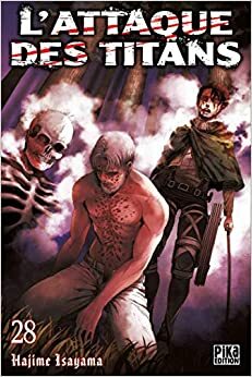 L'Attaque des Titans, Tome 28 by Hajime Isayama