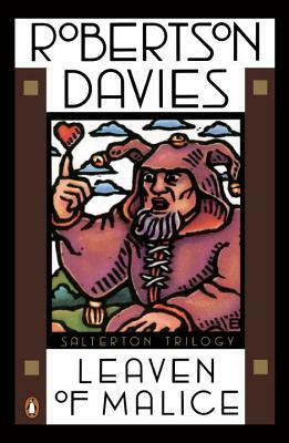 Leaven of Malice by Robertson Davies