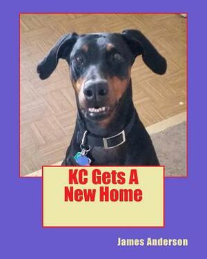 KC Gets A New Home by James E. Anderson