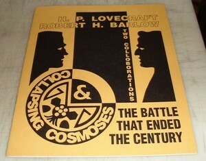 The Battle that Ended the Century / Collapsing Cosmos by Robert H. Barlow, H.P. Lovecraft