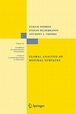 Global Analysis of Minimal Surfaces by Ulrich Dierkes, Stefan Hildebrandt, Anthony Tromba