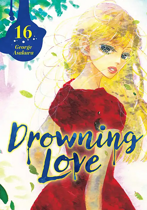 Drowning Love, Vol. 16 by George Asakura