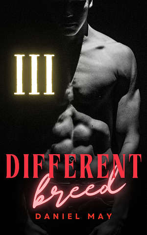 Different Breed: III by Daniel May