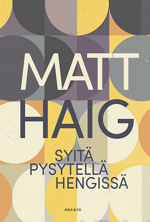 Syitä pysytellä hengissä by Matt Haig