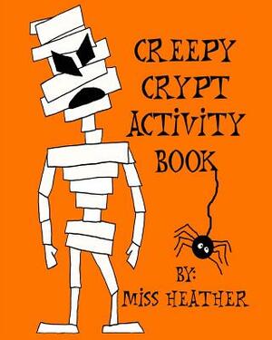 Creepy Crypt Activity Book by Heather