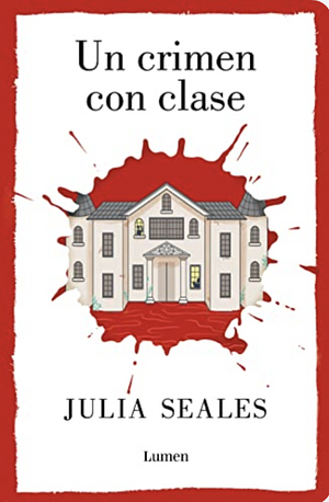 Un crimen con clase  by Julia Seales