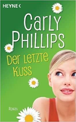 Der Letzte Kuss by Carly Phillips, Dolores Jeran