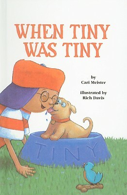 When Tiny Was Tiny by Cari Meister