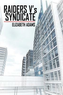 RAIDERS V's SYNDICATE by Elizabeth Adams