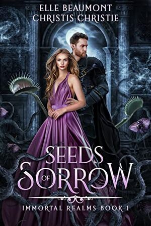 Seeds of Sorrow by Elle Beaumont