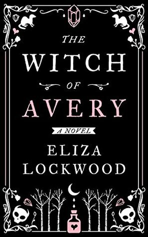 The Witch of Avery by Eliza Lockwood