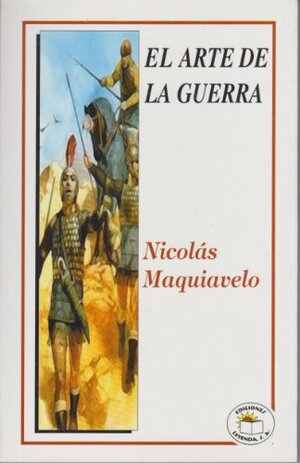 El arte de la guerra by Niccolò Machiavelli, Nicolás Maquiavelo