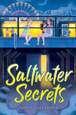 Saltwater Secrets by Cindy Callaghan