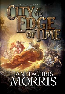 City at the Edge of Time by Janet Morris, Chris Morris