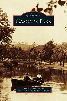 Cascade Park by Lawrence County Historical Society, Anita Devivo