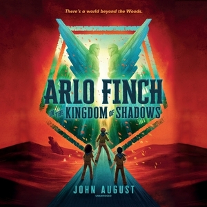 Arlo Finch in the Kingdom of Shadows by John August