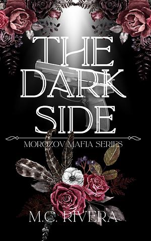 The Dark Side by M.C. Rivera