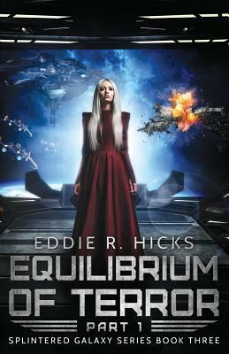 Equilibrium of Terror: Part 1 by Eddie R. Hicks