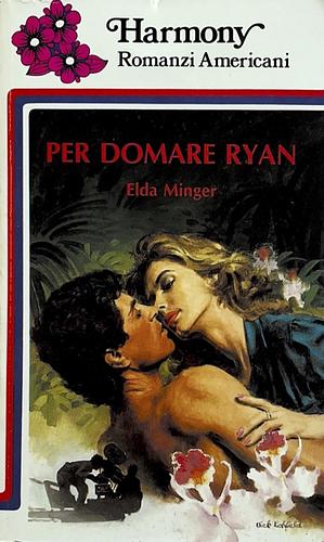 Per Domare Ryan by Elda Minger