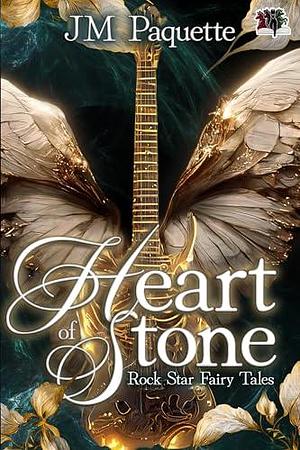 Heart of Stone by JM Paquette, JM Paquette